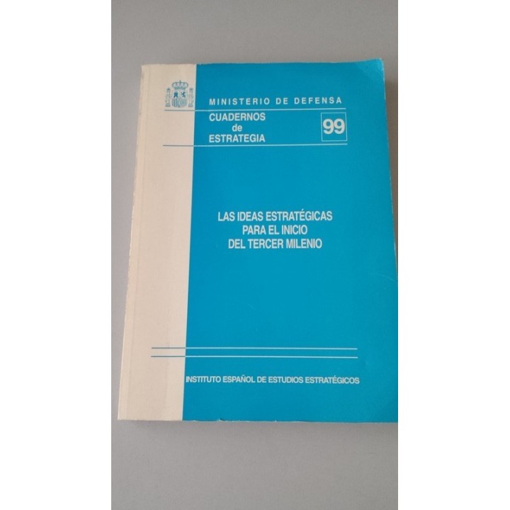 LAS IDEAS ESTRATEGICAS PARA EL INICIO DEL TERCER MILENIO